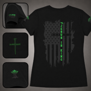 Black women’s Jesus Is King shirt with green accent, distressed flag cross back graphic, sleeve flag detail, nail cross, and Triumph by Faith logo.